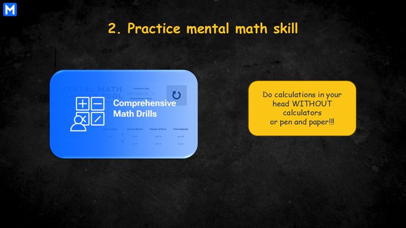 Practice mental math skills with the “Comprehensive Math Drills” course, and a reminder to calculate without a calculator or pen and paper