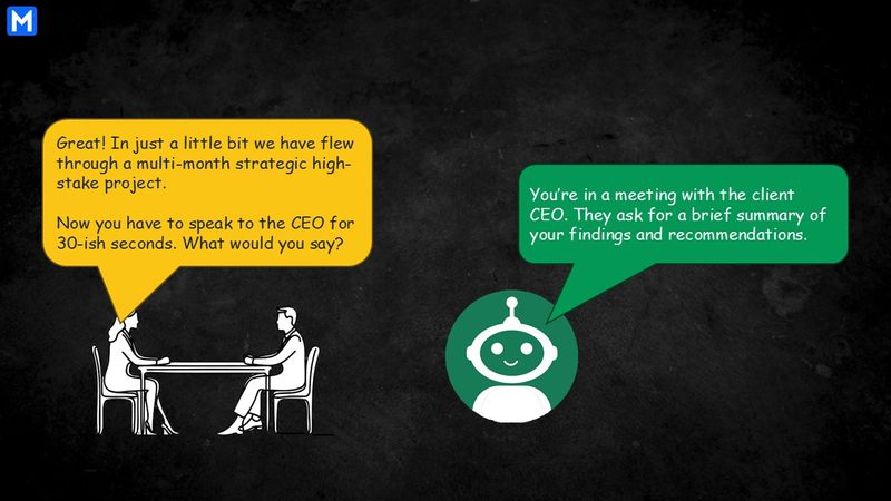 Left: interviewer asks candidate to deliver a pitch to CEO; Right: Casey chatbot asks for summary and recommendations to CEO